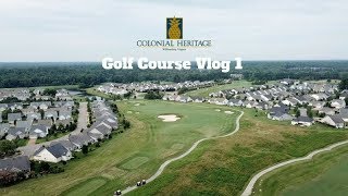 Colonial Heritage Golf Course Vlog Part 1 with Drew aka The Professor