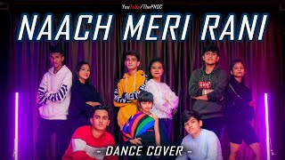Naach Meri Rani : Guru Randhawa Feat. Nora Fatehi || Dance Cover || The PNDC - Amreli