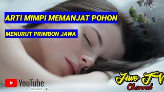 ARTI MIMPI MEMANJAT POHON