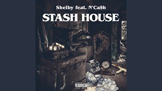 Stash House (feat. N'Ca$h)