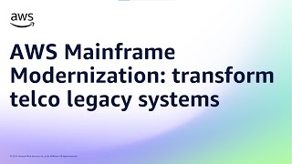 AWS Mainframe Modernization: transform telco legacy systems | Amazon Web Services