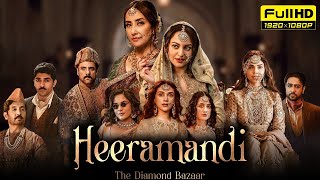 Heeramandi  Movie | Manisha Koirala, Sonakshi Sinha,  Aditi Rao Hydari | Richa C