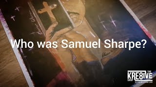 Who was Samuel Sharpe?