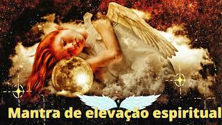 🍁Mantra para elevação espiritual   desenvolve conexão espiritual ☀️🌟 luz ☀️🌟e paz interior☀️🌟