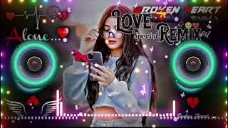 👑Maine Tera Naam Nasha Rakha 💥Dj Remix || 💕Aaja Main Batau Tujhe Kya Rakha Hindi Songs || 💥💥