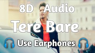 Tere Bare (8D Audio 🎧🎧) | Karan Randhawa | Latest Punjabi Songs 2021