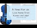 A Time For Us - Love theme from Romeo and Juliet