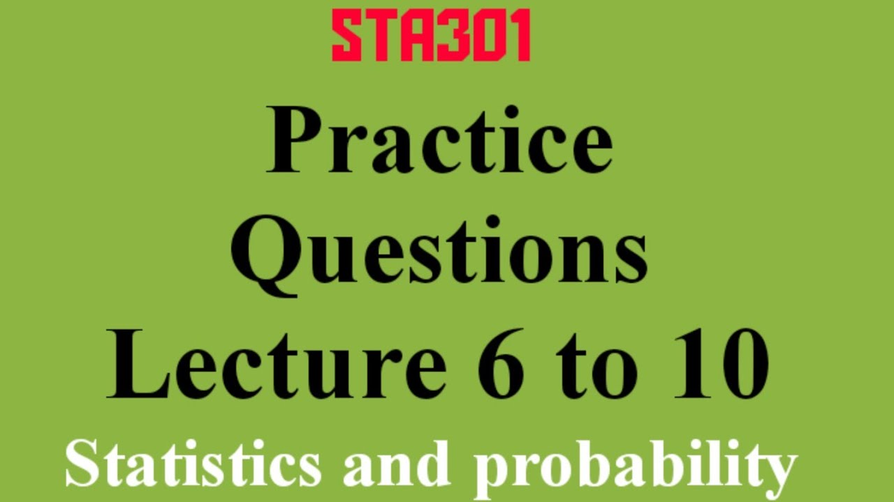Sta301 Practice Questions Midterm Preparation Youtube