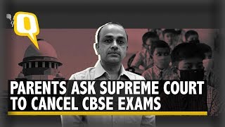 Who Will Take Responsibility? Parents Challenge CBSE Exams in SC | The Quint