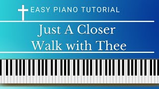 Just A Closer Walk with Thee: easy piano tutorial with free sheet music