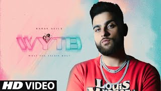Karan Aujla New Song : WYTB (Official Video) New Punjabi Song 2022 | Wytb Karan Aujla