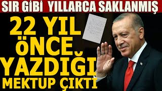 Sır Gibi Saklanan Erdoğan’ın Cezaevinden Gönderdiği Mektup Tam 22 yıl Sonra Ortaya Çıktı!#sondakika
