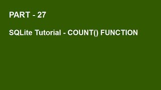 SQLite Tutorial Part 27 - COUNT() FUNCTION IN SQLITE
