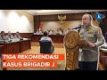 Intip! Tiga Rekomendasi Kasus Brigadir J dari Komnas HAM