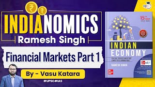 Complete Indian Economy | Ramesh Singh | Lec 45 - Financial Markets Part 1 | UPSC 2024/25