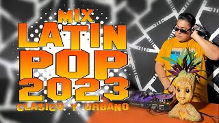 MIX LATIN POP 2023 (Clásico Y Urbano) 💛🚀 - DADDOW DJ (Bacilos, Chino Y Nacho, Víctor Muñoz, Fonseca)