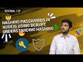 Tutorial #27 : Hashing Passwords in NodeJS | Using Bcrypt | Understanding Hashing