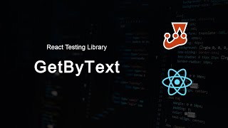 Using getByText in react