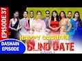 Blind Date || S3 || HAPPY DASHAIN || EPISODE 37