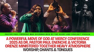 Watch The Soaking Atmosphere Of Worship By Dr. Paul Enenche \u0026 Victoria Orenze Mercy Conference 2025