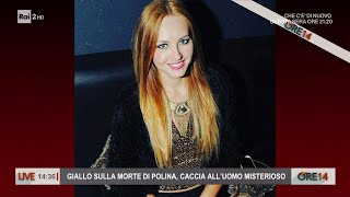 Giallo sulla morte di Polina, caccia all'uomo misterioso - Ore 14 del 22/12/2022