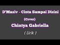 D'Masiv - Cinta Sampai Disini | Cover Chintya Gabriella ( lirik )