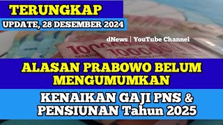 TERUNGKAP, ALASAN PRABOWO BELUM MENGUMUMKAN KENAIKAN GAJI PNS \u0026 PENSIUNAN Tahun 2025