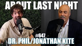Jonathan Kite & Adam Ray as Dr. Phil | About Last Night Podcast with Adam Ray | 647