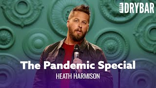 The Pandemic Special. Heath Harmison - Full Special