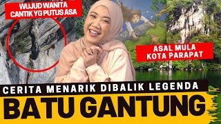 KISAH MENARIK DIBALIK LEGENDA BATU GANTUNG - PARAPAT, SUMUT