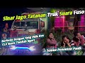 sinar jago tatanan truk suara fuso,membuat penonton penonton tutup kuping masal.