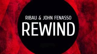 Ribau \u0026 John Fenasso - Rewind