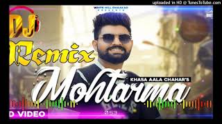 MOHTARMA DJ Remix | Khasa Aala Chahar | Khasa Reel | Mohtarma Remix Song | New Haryanvi Songs 2021