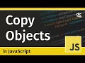 3 Ways To Copy Objects in JavaScript (Spread, Assign & JSON)