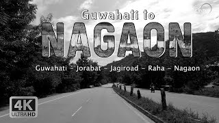 Guwahati to Nagaon | Jagiroad, Raha | Assam - 4K Drive (Old updates, New link is in the Description)