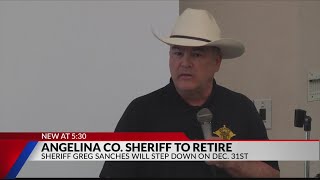 Angelina County Sheriff Greg Sanches announces retirement