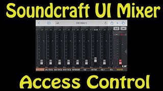 Using the Soundcraft UI16 Access Control Feature.