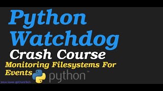 Python WatchDog Crash Course - Monitoring File System and Directory Events