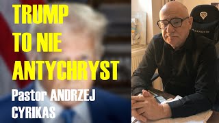 Trump to nie antychryst (10.02.2025) – Pastor Andrzej Cyrikas #chwe #andrzejcyrikas