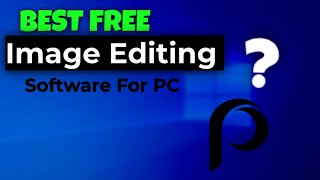 Best Free Image Editing Software for PC