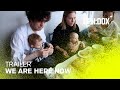 We Are Here Now Trailer | CPH:DOX 2020