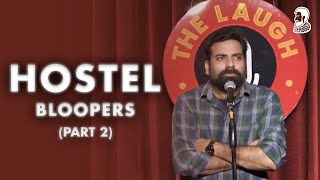 Hostel | Bloopers (Part 2) | Stand Up Comedy | Ft  @AnubhavSinghBassi