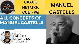 Why MANUEL CASTELLS is important for JRF? || sociology thinkers || net sociology unit-1 ||
