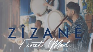 FIRAT  MED— ZÎZANÊ                                          #music #official #new ##müzik