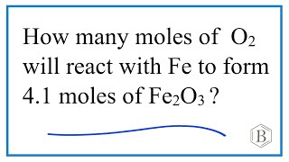 Using the Mole Ratio for Fe + O2 = FeO3 to Solve Mole Problems