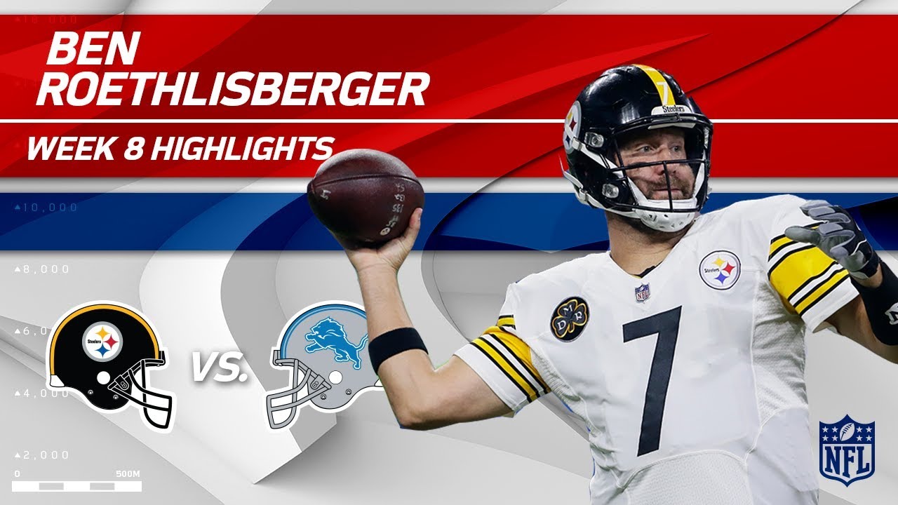 Ben Roethlisberger's Big Game W/ 317 Yards & 1 TD! | Steelers Vs. Lions ...