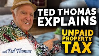 Profit From Unpaid Property Taxes - Ted Thomas Explains