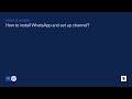 How to Set Up WhatsApp Integration?