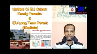 Update Of EU Citizen Family Permits \u0026 EU Long Term Permit (illimitata)