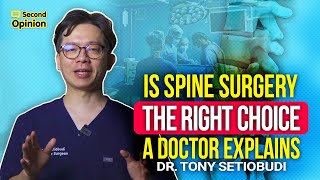 WHEN DO YOU ACTUALLY NEED SPINE SURGERY? | DR TONY SETIOBUDI